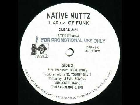 Native Nuttz - 40 oz Of Funk [1994]