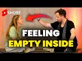 Why You Feel EMPTY Inside! ⚠️