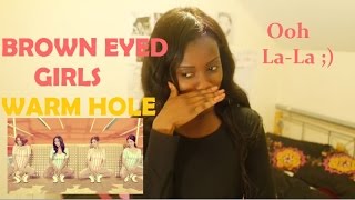 Brown Eyed Girls (브라운 아이드 걸스) - Warm Hole MV REACTION (THESE LYRICS THO!)