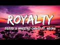 Egzod Maestro Chives Royalty Ft Neoni Slowed Reverb Lyrics