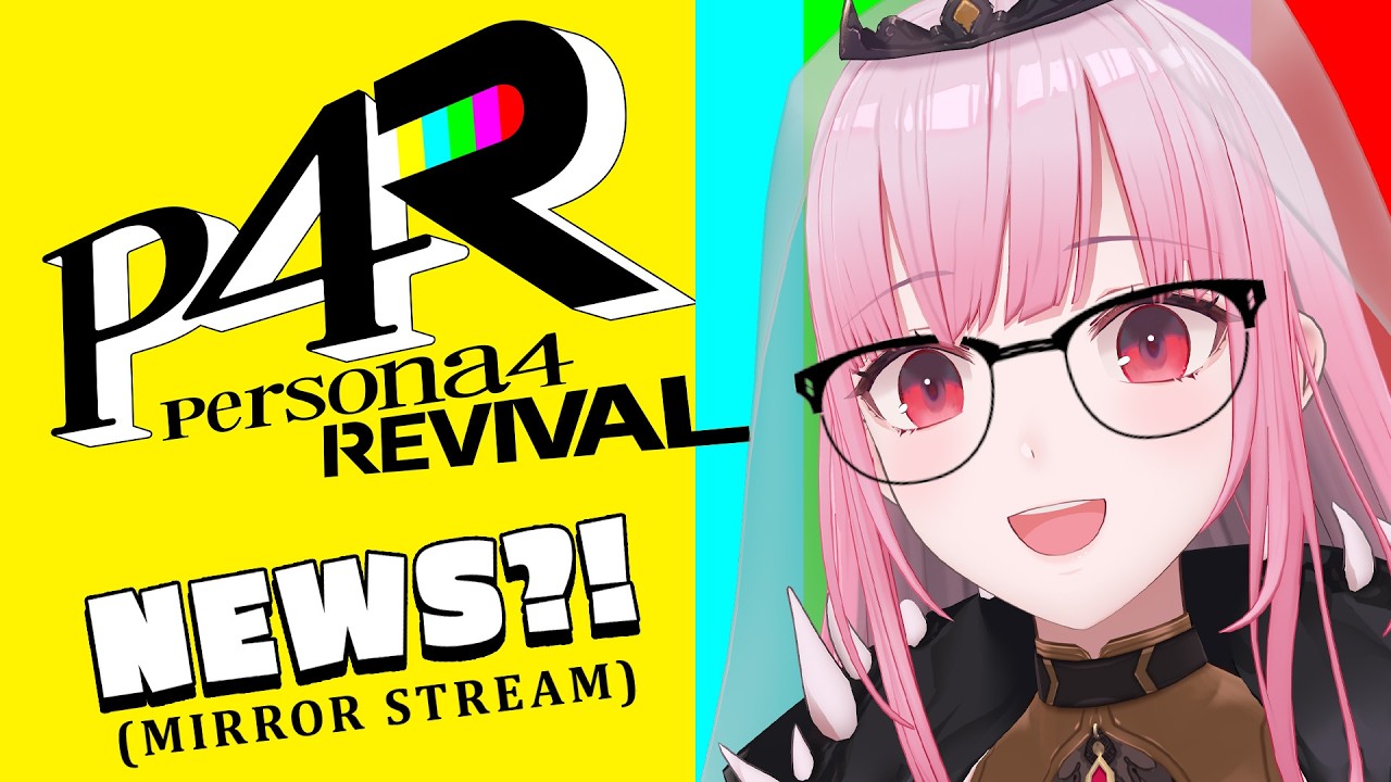 【Persona 4 Revival TV】mirrored watch-a-long!! p4 revival news?! #calliolive #PR