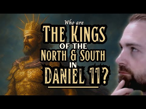 Explaining Daniel 11:1-35: The Kings of the North and South