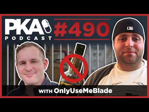 PKA 490 w/ OnlyUseMeBlade - Blade's Prison Stories, Blade Quitting Booze, Pestily Takes a Tumble