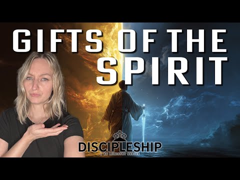 The Gifts of the Holy Spirit | Discipleship Series