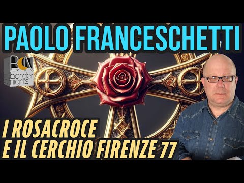 I ROSACROCE E IL CERCHIO FIRENZE 77 + RUOTA LIBERA - PAOLO FRANCESCHETTI