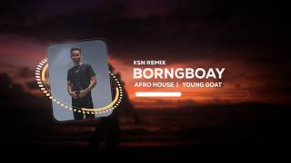 Download lagu YOUNG GOAT - BorngBoay Afro House Khmer Mix 2026 mp3