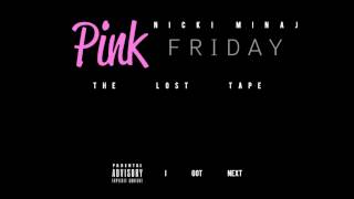 Nicki Minaj - I Got Next