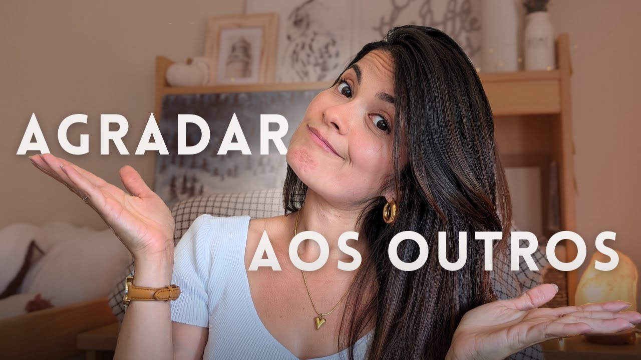 Por que queremos agradar a todos? | Reflexões sobre ser BOAZINHA/BONZINHO e não dizer o que pensa