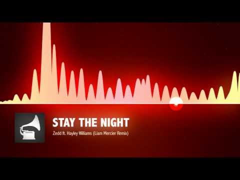 Zedd ft. Hayley Williams - Stay The Night  (Liam Mercier Remix)