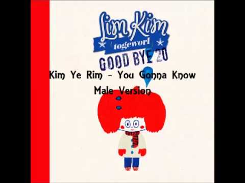 Kim Ye Rim - You Gonna Know (Male Version)