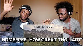Home Free - How Great Thou Art (REACTION)