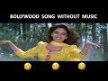 Bollywood Song Without Music