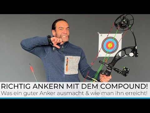 Besser Bogenschießen: Richtig ankern mit dem Compoundbogen
