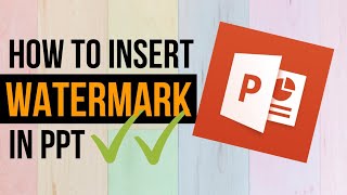 How To Add Watermark in PPT l Insert Watermark in PowerPoint (Easy Way)