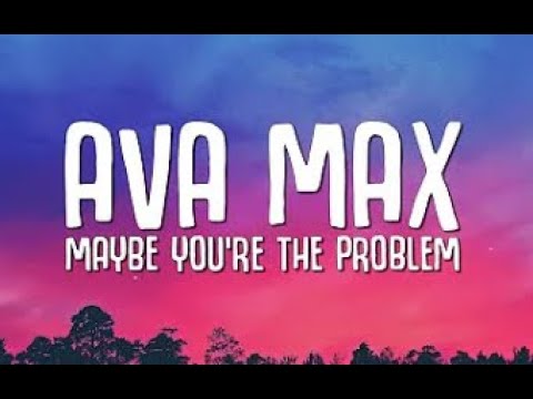 Ava Max Maybe You're The Problem Lyrics #avamax #lyrics #tiktok
