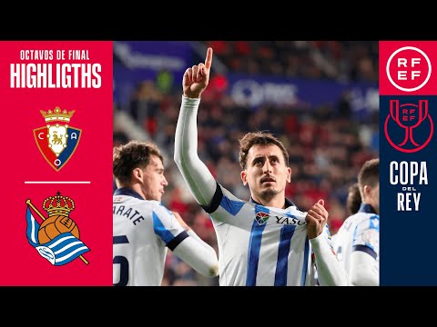 Resumen | Copa del Rey | CA Osasuna 0-2 Real Sociedad | Octavos de final