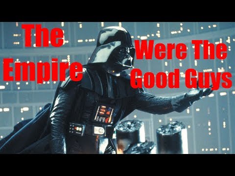 The Empire Were The Good Guys in Star Wars