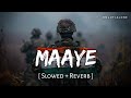 O Maaye Teri Mitti Bulaye Toh Lofi Slowed Reverb B Praak Sky Force RN Lofi Alone