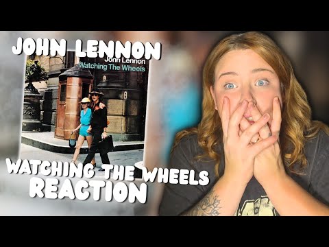 FIRST TIME HEARING John Lennon - Watching The Wheels REACTION | LOVE IT!