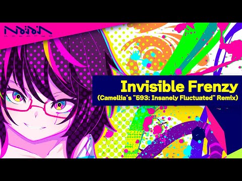 Video thumbnail for Invisible Frenzy (Camellia’s “593: Insanely Fluctuated” Remix)