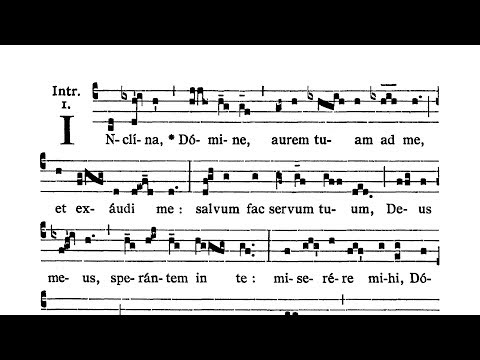 Dominica XV post Pentecosten (XV Sunday after Pentecost) - Introitus (Inclina Domine)