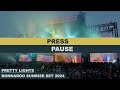2- PRESS PAUSE - Sunrise Set - BONNAROO '24 - Pretty Lights