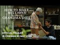 HOW TO MAKE MILLIONS BEFORE GRANDMA DIES Official Trailer In Cinemas 30 May 2024