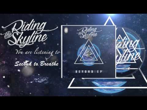Second to Breathe - Riding The Skyline