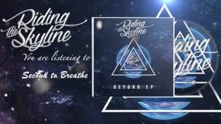 Second to Breathe - Riding The Skyline