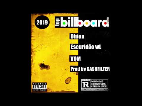 DHION - Top Billboard Ft. Escuridão wL & itsokfelipe (Prod Cashfilter)