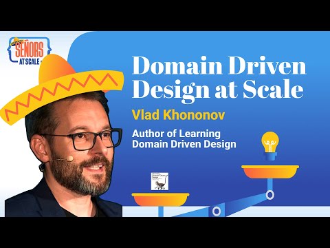 Domain Driven Design at Scale with Vlad Khononov (O'Reilly and Pearson Author)