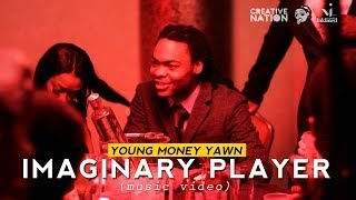 Young Money Yawn - "Imaginary Player" (music video)