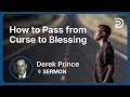 How To Pass From Curse To Blessing Derek Prince