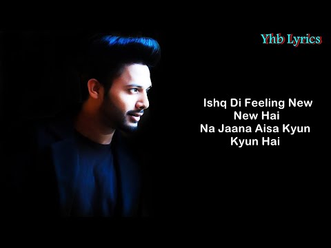 Ishq Di Feeling New New Hai (Lyrics)Song | Stebin Ben | Romantic Song | Yhb Lyrics
