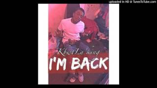 KBWT La&#39;King - I&#39;m Back