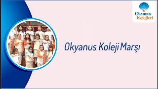 OKYANUS KOLEJLERİ MARŞI 💙