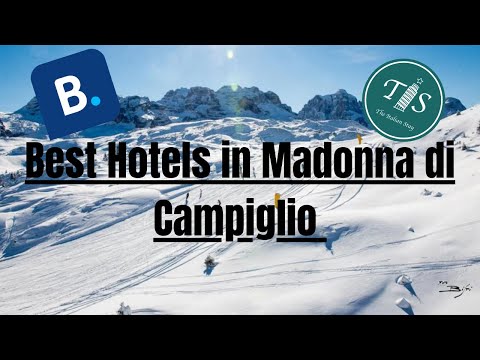 Best Hotels in Madonna di Campiglio
