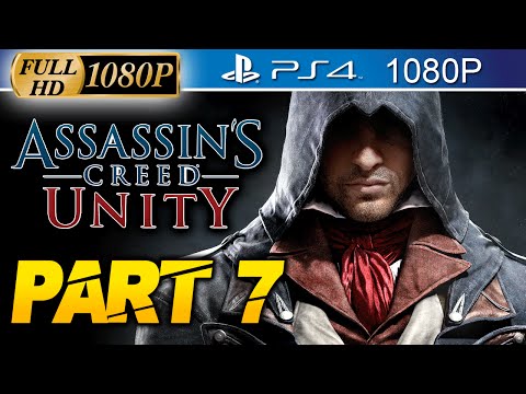 Assassin's Creed Unity Walkthrough Part 7 [PS4 1080p HD] AC Unity Gameplay - No Commentary