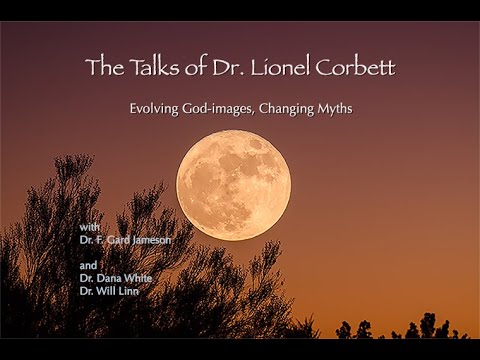 Talks of Dr. Lionel Corbett #9: Evolving God-images, Changing Myths