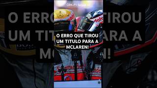 O ERRO que custou um titulo para MCLAREN!  #formula1 #shorts