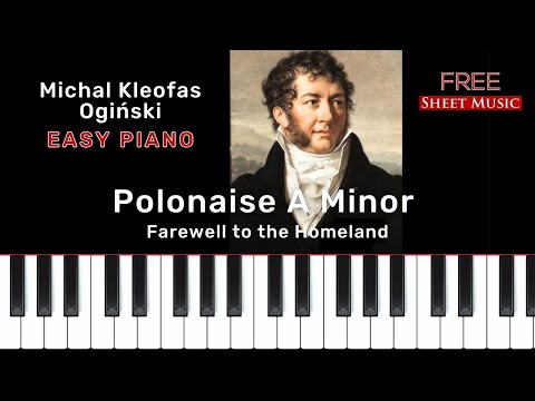 Oginski - Polonaise in A minor (Farewell to the Homeland) EASY PIANO + FREE Sheet Music