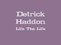 Deitrick Haddon - Live The Life