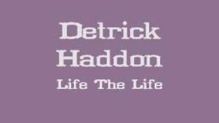 Deitrick Haddon - Live The Life