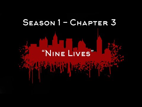 ATL By Night - Season 1 - Chapter 3 - Nine Lives | Vampire: The Masquerade V5 Chronicle