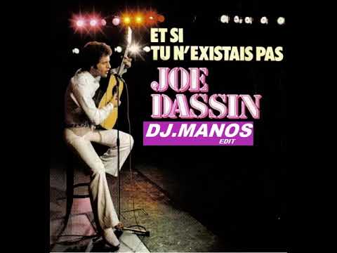 Joe Dassin - Et si tu n'existais pas (DJ.MANOS edit)