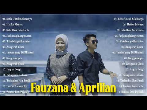 Fauzana & Aprilian Full Ablum 2021- Lagu Duet Terbaik 100% Paling Enak Di Dengar Buat Bersantai