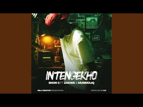 Intengekho (feat. Zakwe & Musiholiq)
