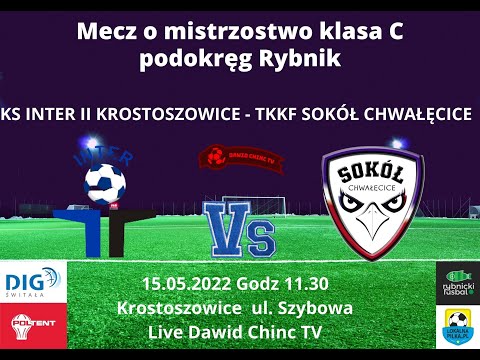 Krostoszowice 15.05.2022 - KS INTER II KROSTOSZOWICE - TKKF SOKÓŁ CHWAŁĘCICE