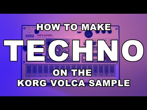 How to Make TECHNO on the Korg Volca Sample | Full Tutorial