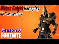 Ultima Knight Gameplay || Fortnite: BR - (Season X) - No Commentary